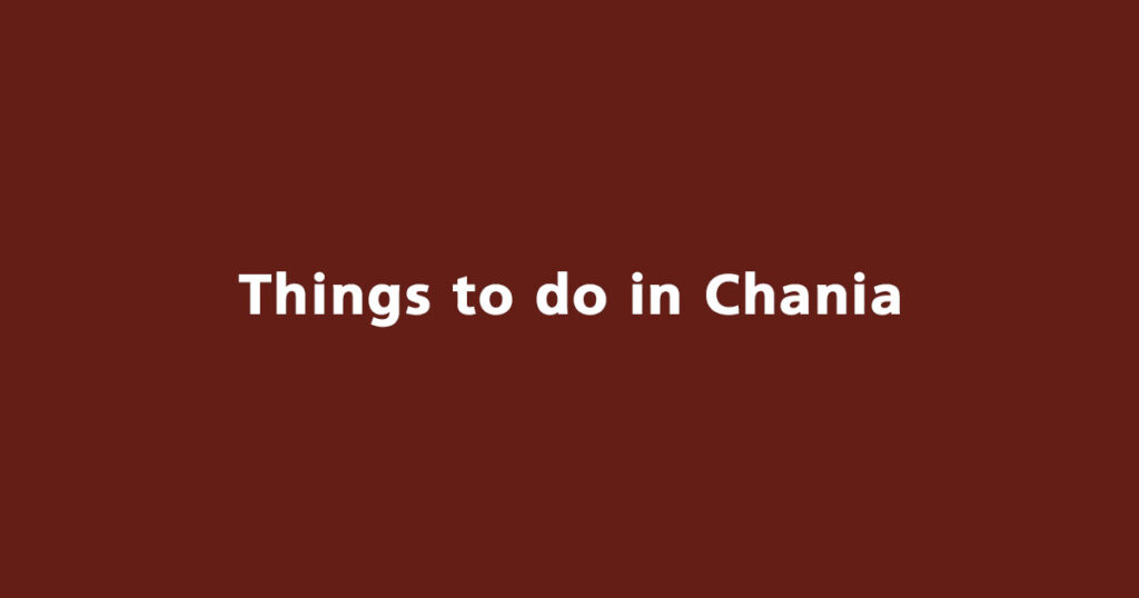 Things to do in Chania